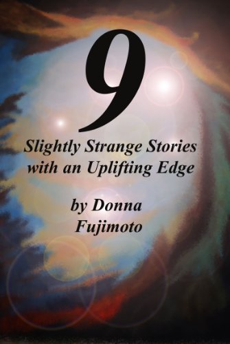 9 Slightly Strange Stories with an Uplifting Edge–a Review by J. D. Rempel